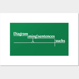 Diagramming Sentences Sucks Posters and Art